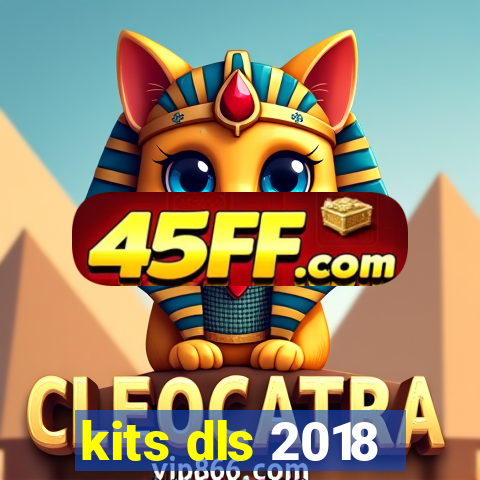 kits dls 2018